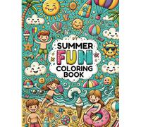 Summer Coloring Book for Kids Ages 3-6: Fun & Easy Beach Days, and Outdoor Adventures: A Fun & Simple Summer-Themed Coloring Book for Toddlers & Preschoolers