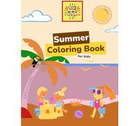 Summer Coloring Book for kids: Color Your World With You