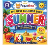 Summer Coloring Book for Toddlers Ages 1-3: My First Coloring Book with Big and Easy Pictures, Simple Activities and Cute Summer Fun: Beach Ball, Ice ... Beach Toys and More! Perfect for Little Hands