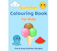 Summer Colouring Book for Kids: Fun & Easy Beach & Holiday Designs