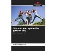 Summer cottage in the garden city: Social space youth work