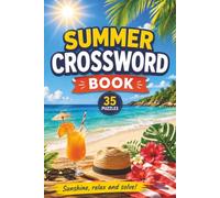 Summer Crossword Book: Summer Themed Crossword With Easy To Read Text Including Activities, Clothing And Nature | 6x9 Inches, 70 Pages | 35 Puzzles, Thoughtful Gift For Holidays And Special Occasions