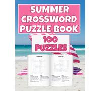 Summer Crossword Puzzle Book: 100 Easy Themed Puzzles for Adults with Solutions Included