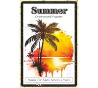Summer Crossword Puzzles: Crossword Puzzles with Easy to Read about Summer, Beaches, Holidays and More | 6x9 inches, 120 pages | 60 Puzzles - Gift for Vacation Lovers, Puzzle Fans, Travelers