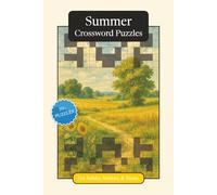 Summer Crossword Puzzles: Crossword Puzzles with Easy to Read Print about Summer, Traditions, History and More | 6x9 inches, 120 pages | 50+ Puzzles ... Gift for Vacations, Holidays and Relaxation