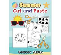 Summer Cut & Paste: Easy Scissor Skills for Kindergarten, Preschool Cutting activity book