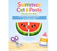 Summer Cut & Paste Puzzles for Kids: Two-Piece Matching Activities for Fine Motor Skills
