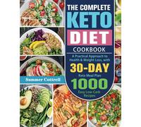 Summer D Cottrell The Complete Keto Diet Cookbook (Tascabile)