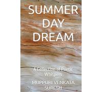 SUMMER DAY DREAM: A Collection of Poetic Whispers