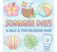 Summer Days: A Bold & Fun Coloring Book