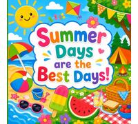 Summer Days are the Best Days!