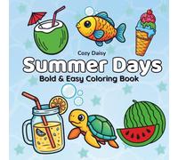Summer Days: Bold and Easy Coloring Book Featuring Tropical, Beach, and Vacation Designs for Adults and Kids