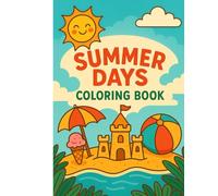 Summer Days Coloring Book - An Escape to Sunny Adventures!