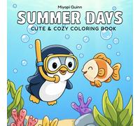 Summer Days Coloring Book: Cute, Cozy & Bold Designs, Simple, Fun and Relaxing Summer Scenes for Adults & Teens