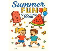 Summer Days of Fun: A Kids’ Summer Coloring Book: 24 Pages of Beach Days, Ice Cream Treats, Sprinklers, and Smiles!