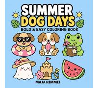Summer Dog Days Bold & Easy Coloring Book for Kids & Adults: 40 Cute & Simple Designs for Relaxation, Creativity & Stress Relief