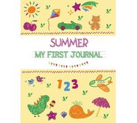 SUMMER DRAW AND WRITE: A journal of holiday activities and a notebook for writing, drawing. Great memories for your child from the holiday.