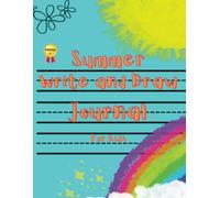 Summer Draw and Write Journal For Kids: My Summer Fun Drawin Book - Edition 1: Top Page with Drawing Boxes Half with Lines Writing Notebooks for Children