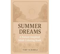 Summer Dreams: A Nature-Inspired Adult Coloring Book