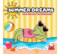 SUMMER DREAMS: BOLD AND EASY COLORING BOOK
