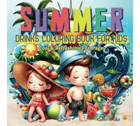 Summer Drinks Coloring Book For Kids - Cool & Refreshing Fun Pages.: A Fun and Refreshing Summer-Themed Coloring Adventure for Kids.