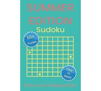 Summer Edition Sudoku: Sudoku Puzzles Summer Edition. Relax your mind. Challenge your brain. One Sudoku at a Time. 6x9 inches. 110 pages. 50+ Puzzles, Solutions Included