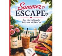 Summer Escape: Cozy Coloring Pages for Relaxation and Self-Care