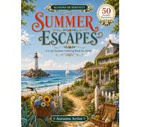Summer Escapes: A Cozy Summer Coloring Book for Adults