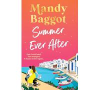 Summer Ever After: A BRAND NEW desperately romantic, escapist read from Mandy Baggot for 2026
