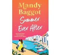 Summer Ever After: A BRAND NEW desperately romantic, escapist read from Mandy Baggot for 2026