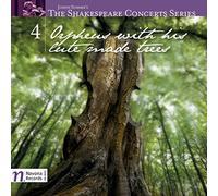 Summer/ Ferreira/ Arcadia Players/ Perry - Shakespeare Concerts Series 4 - Orpheus With His