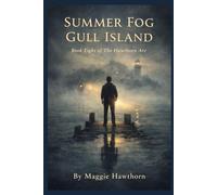 SUMMER FOG ON GULL ISLAND: Book Eight of The Hawthorn Arc