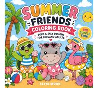 Summer Friends Coloring Book: Bold & Easy Designs for Kids and Adults