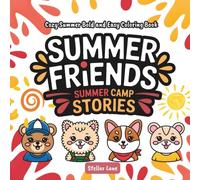 Summer Friends - Summer Camp Stories, Cozy Summer Bold and Easy Coloring Book: A Creative Journey of Friendship and Adventure with Over 50 Simple Large Print Designs for Kids and Teens.