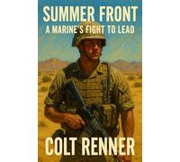 Summer Front: A Marine’s Fight to Lead
