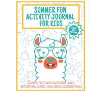 Summer Fun Activity Journal for Kids: Colorful Pages with Daily Diary, Games, Quotes, Challenges, and Coloring for Ages 7-11
