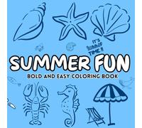 summer fun: Adult Coloring Book Featuring Summer Items, Animals, Flowers, and Cozy Activities, Bold and Easy Designs for Creative and Relaxing Moments