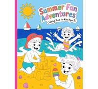 Summer Fun Adventures - Coloring Book for Kids Ages 5+: Simple and beautiful designs that are bold and unique.