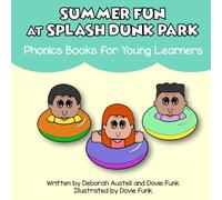 Summer Fun at Splash Dunk Park: Phonics Books for Young Learners