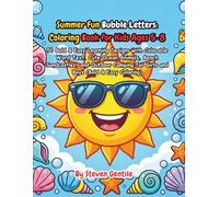 Summer Fun Bubble Letters: Coloring Book for Kids Ages 5-8: 50 Bold & Easy Learning Designs with Colorable Word Text, Cute Ocean Animals, Beach ... for Girls and Boys (Bold & Easy Coloring)
