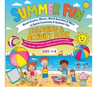 Summer Fun Coloring & Activity Book for Kids: Ages 4-8 | Beach Scenes, Mazes, Word Searches & More to Spark Creativity and Summer Joy.