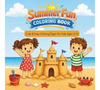 Summer Fun Coloring Book: Cute & Easy Coloring Pages for Kids Ages 3-10