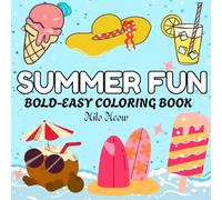 Summer Fun: Coloring Book for Adult and Kids, Featuring Summer Vibes, Animals, beach, Flowers, Summer Drinks & Fun Activities (Bold & Easy Coloring)