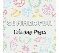 Summer Fun Coloring Book for Kids: 24 Playful Pages of Sunshine, Smiles & Imagination