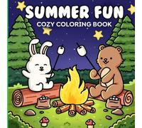 Summer Fun Cozy Coloring Book: Relaxing Summer Scenes of Holidays, Beaches, and Outdoor Fun | A Seasonal Coloring Escape for Adults
