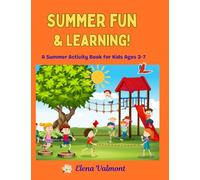 Summer Fun & Learning!: A Summer Activity Book for Kids Ages 3-7