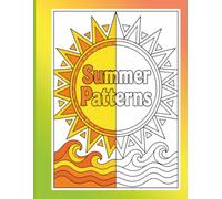 Summer Fun Patterns Coloring Book: Geometric Summer Patterns for Adult Stress Relief