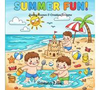 Summer Fun!: Suuny Scenes & Creative Dreams