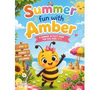 Summer fun with Amber: A summer activity book for kids aged 3-5: Puzzles, Letter Tracing, Writing Practice, Coloring pages, Mazes, Shadow Match, Counting & More!