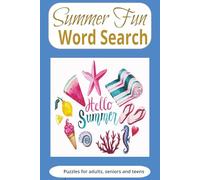 Summer Fun Word Search Puzzle Book: A Delightful Summary of summer adventures and escapes from the beach to the backyard.
